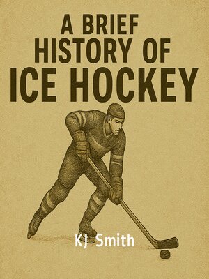 cover image of A Brief History of Ice Hockey